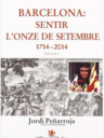 Barcelona: sentir l'Onze de Setembre 1714-2014. Volum I