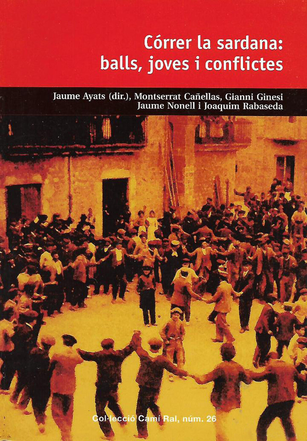 Córrer la sardana: balls, joves i conflictes