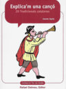 Explica'm una cançó. 20 tradicionals catalanes