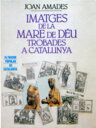 Imatges de la Mare de Déu trobades a Catalunya