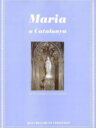 Maria a Catalunya. Les 41 comarques i les seves patrones