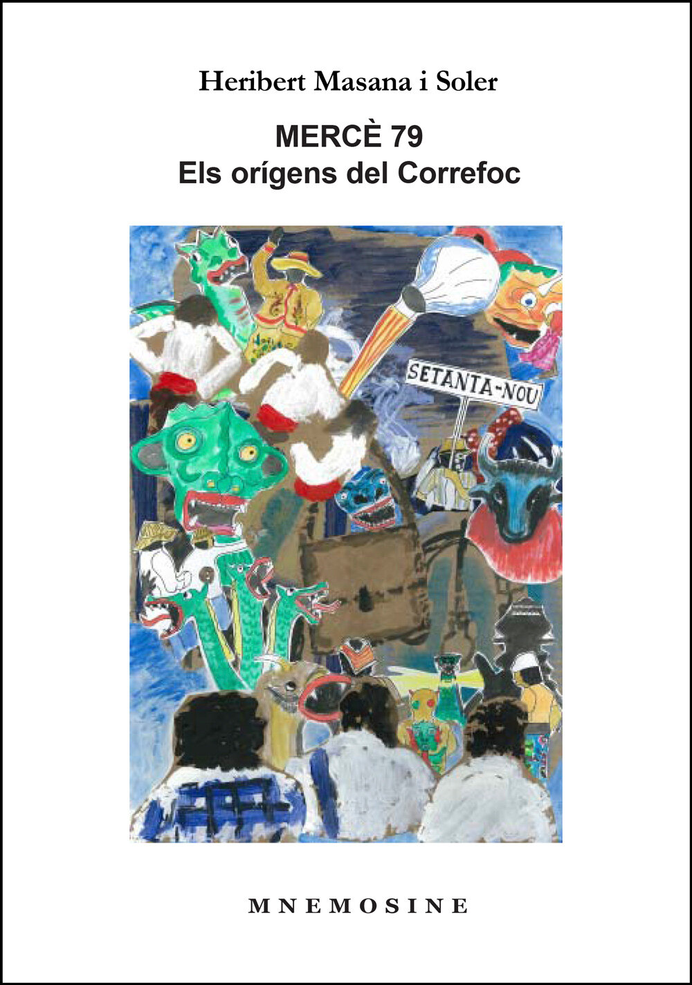 MERCÈ 79. Els orígens del Correfoc
