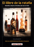 El llibre de la ratafia, de Jaume Fàbrega, per aprendre a elaborar el licor artesanalment
