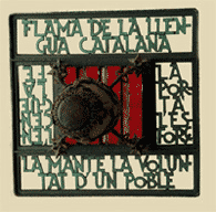 'La Flama de la Llengua Catalana l'encengué la fe, la porta l'esforç i la manté la voluntat d'un pob