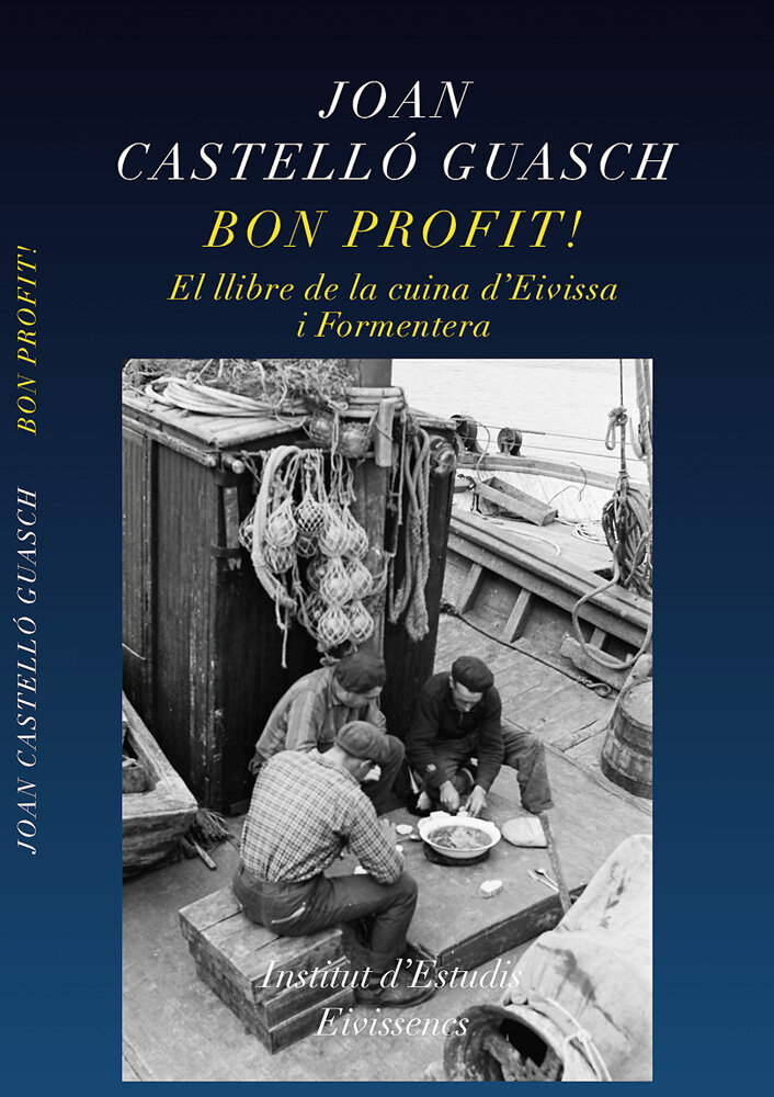Bon Profit! El llibre de la cuina d'Eivissa i Formentera