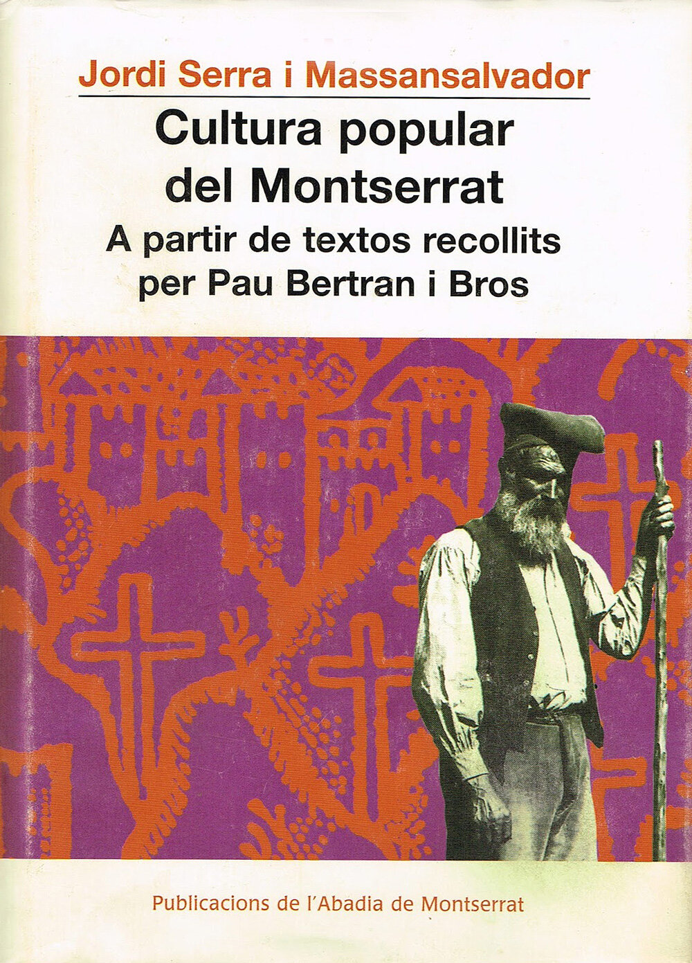 Cultura popular del Montserrat. A partir de textos recollits per Pau Bertran i Bros