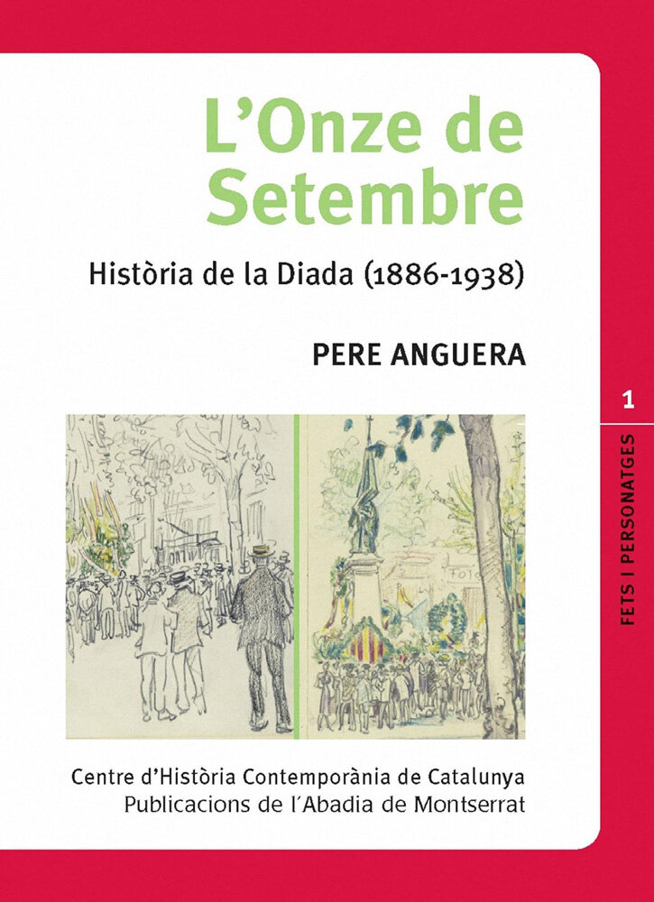L'Onze de Setembre. Història de la diada (1886-1938)