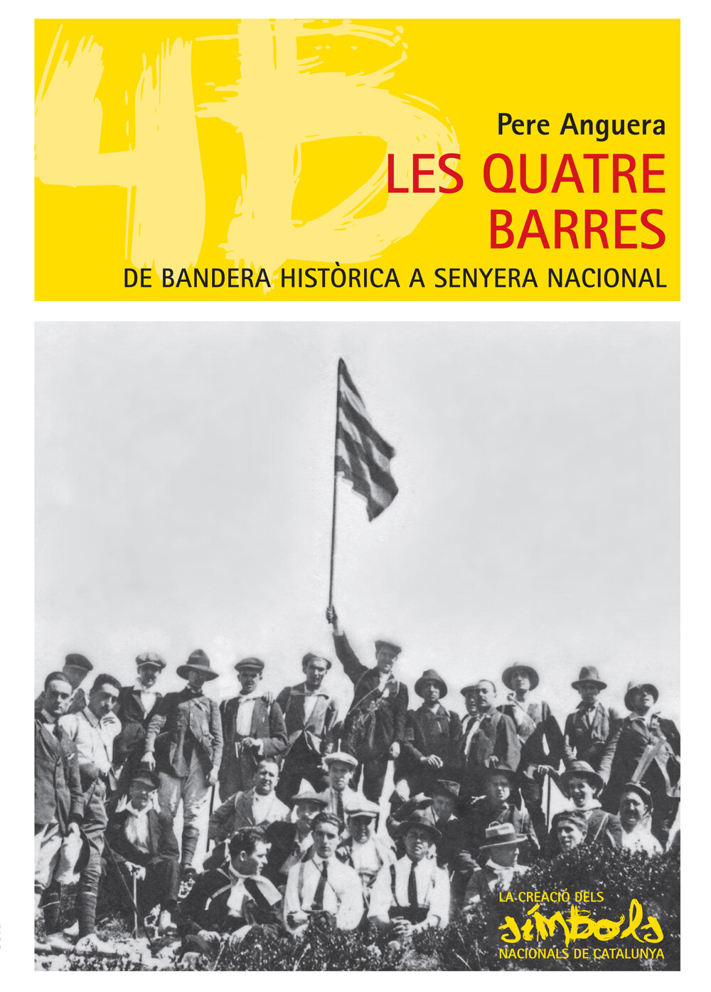 Les quatre barres, de bandera històrica a senyera nacional