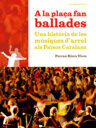 A la plaça fan ballades. Una història de les músiques d'arrel als Països Catalans