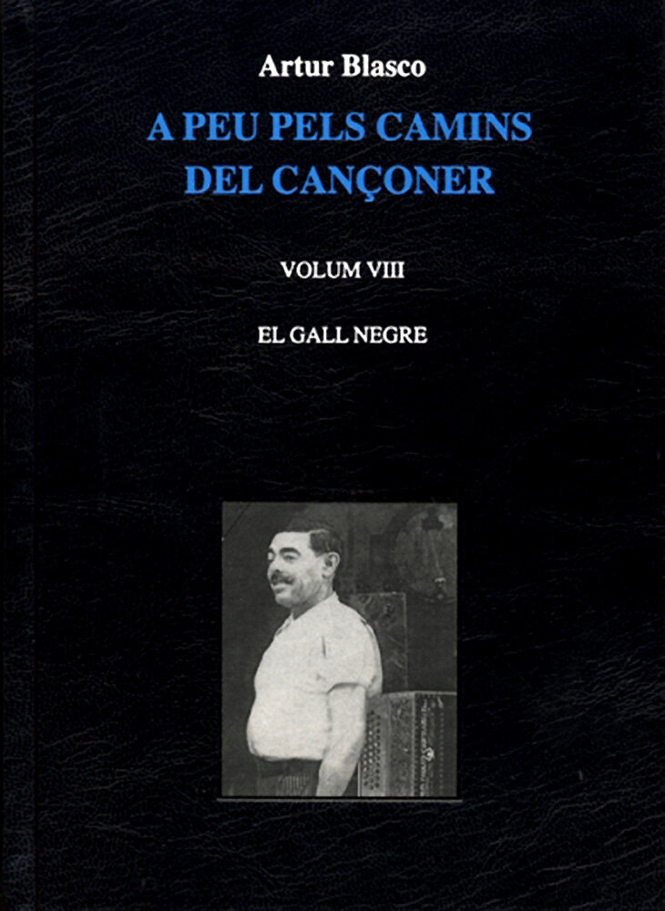 A peu pels camins del cançoner. Volum VIII. El Gall Negre