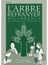 L'arbre refranyer. Mil-en-branca