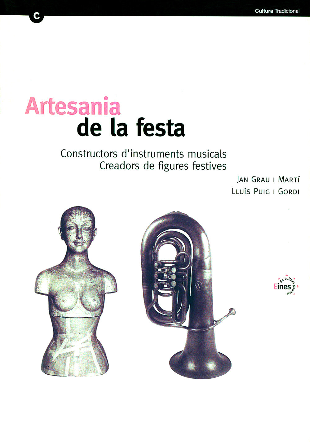 Artesania de la festa: Constructors d'instruments musicals i Creadors de figures festives