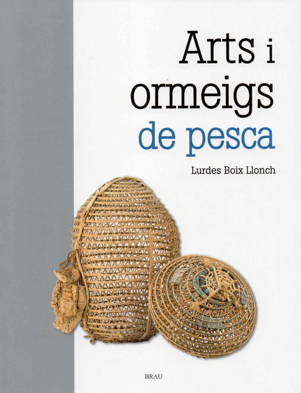 Arts i ormeigs de pesca