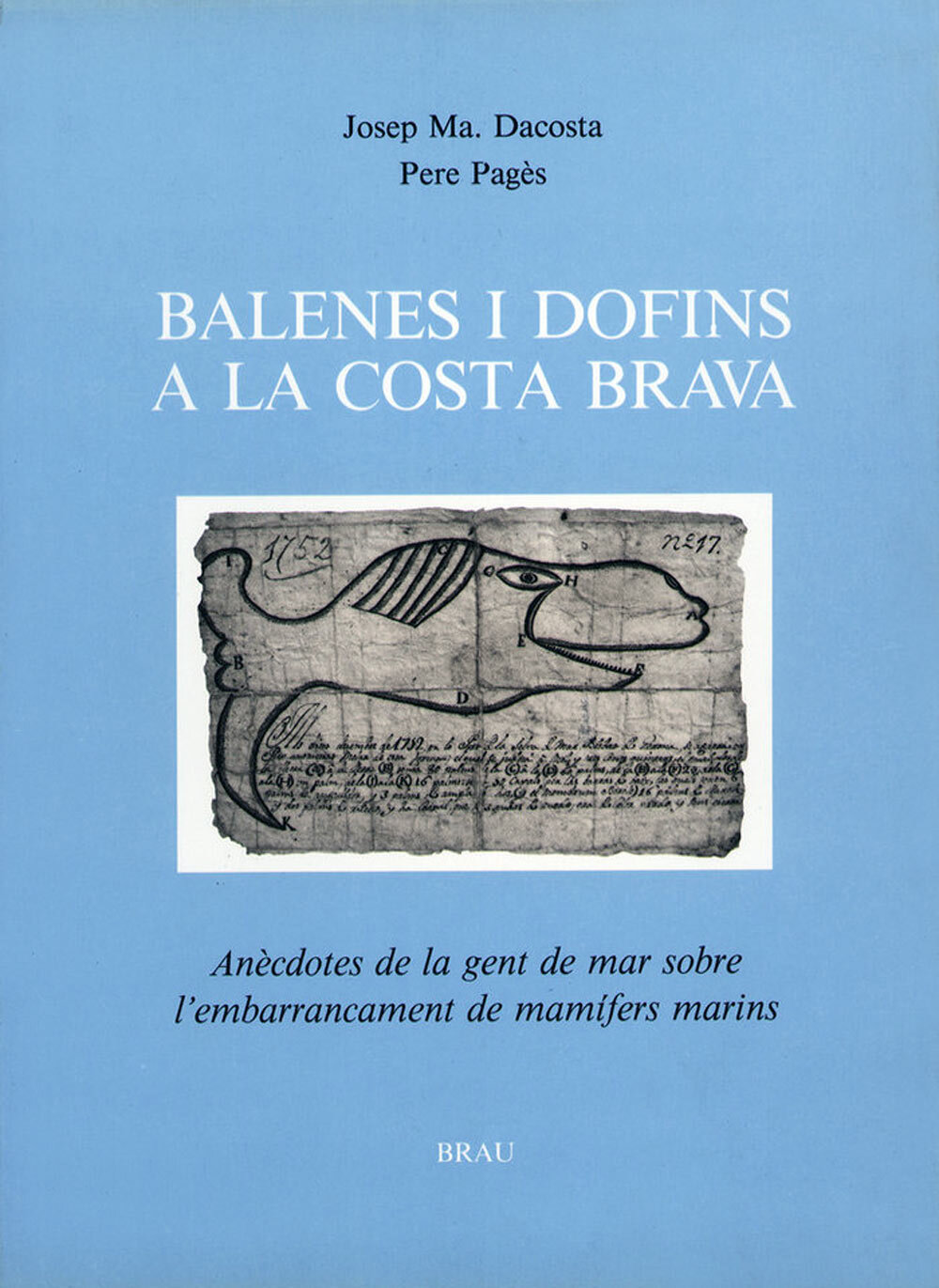 Balenes i dofins a la Costa Brava. Anècdotes de la gent de mar sobre l'embarrancament de mamífers marins