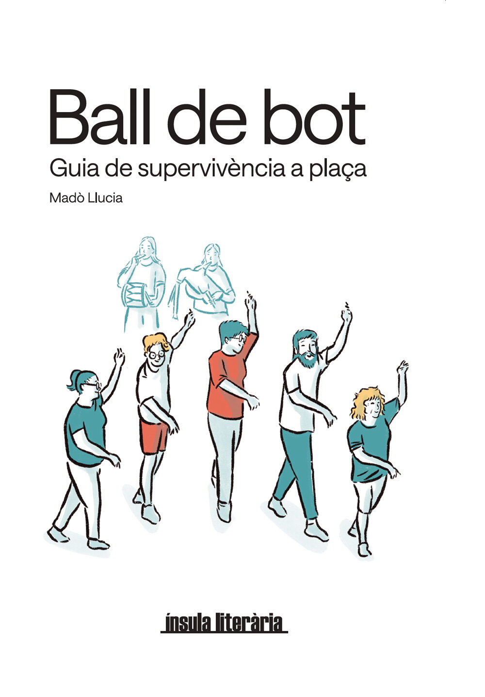 Ball de Bot. Guia de supervivència a plaça