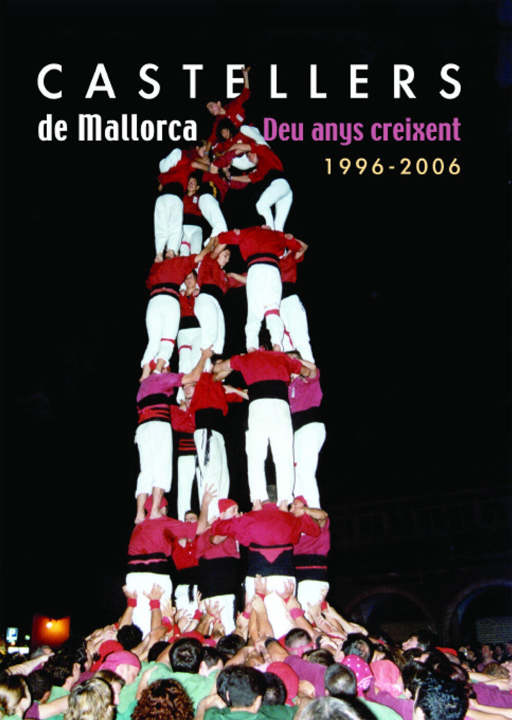 Castellers de Mallorca: Deu anys creixent (1996-2006)
