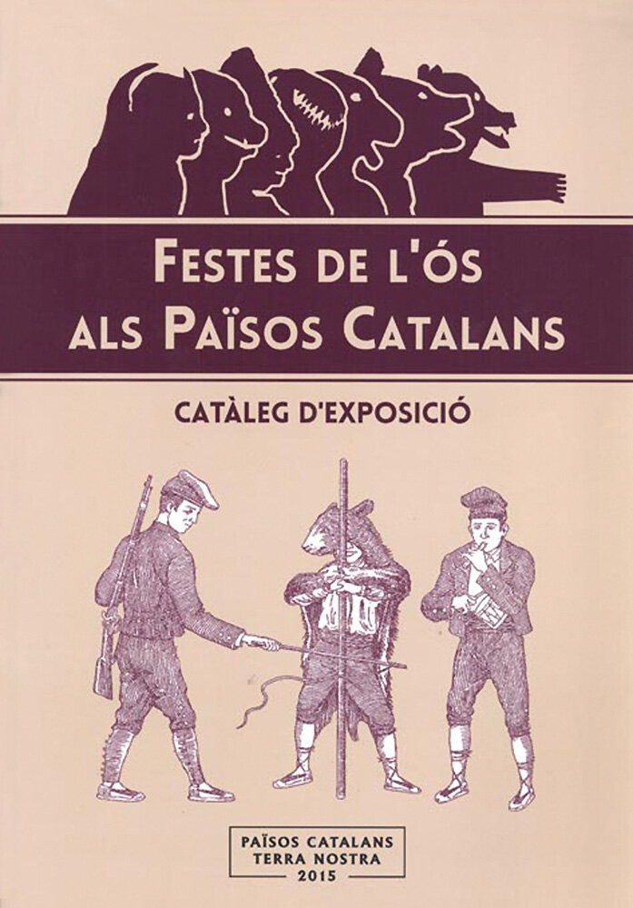 Festes de l'ós als Països Catalans. Catàleg d'exposició