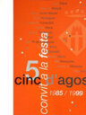 Cinc d'agost - convit a la festa -1985/1999
