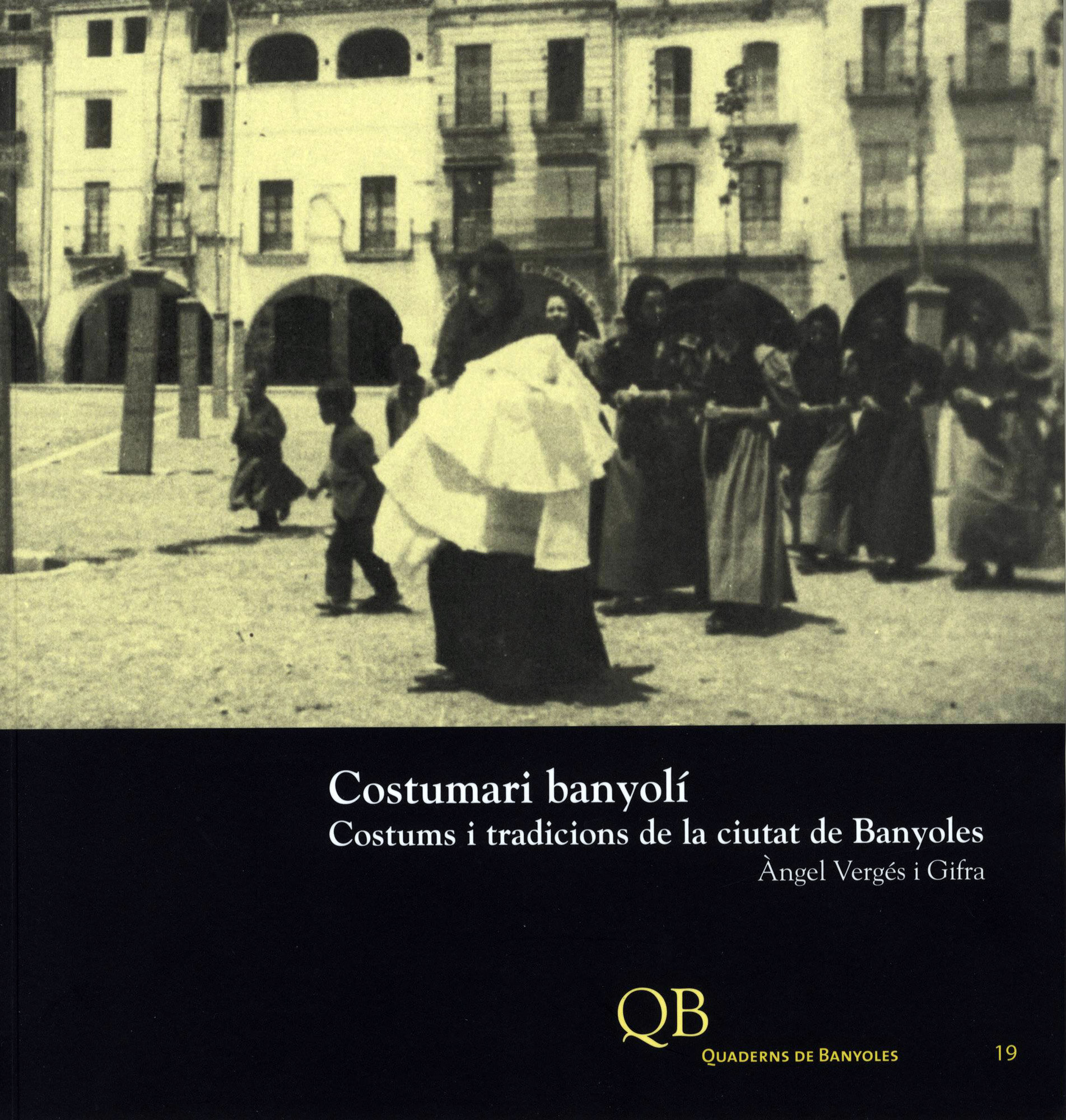 Costumari banyolí. Costums i tradicions de la ciutat de Banyoles
