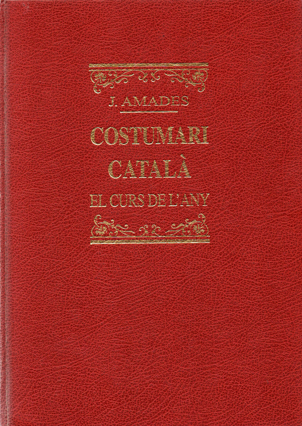 Costumari català. El curs de l'any. Volum IV