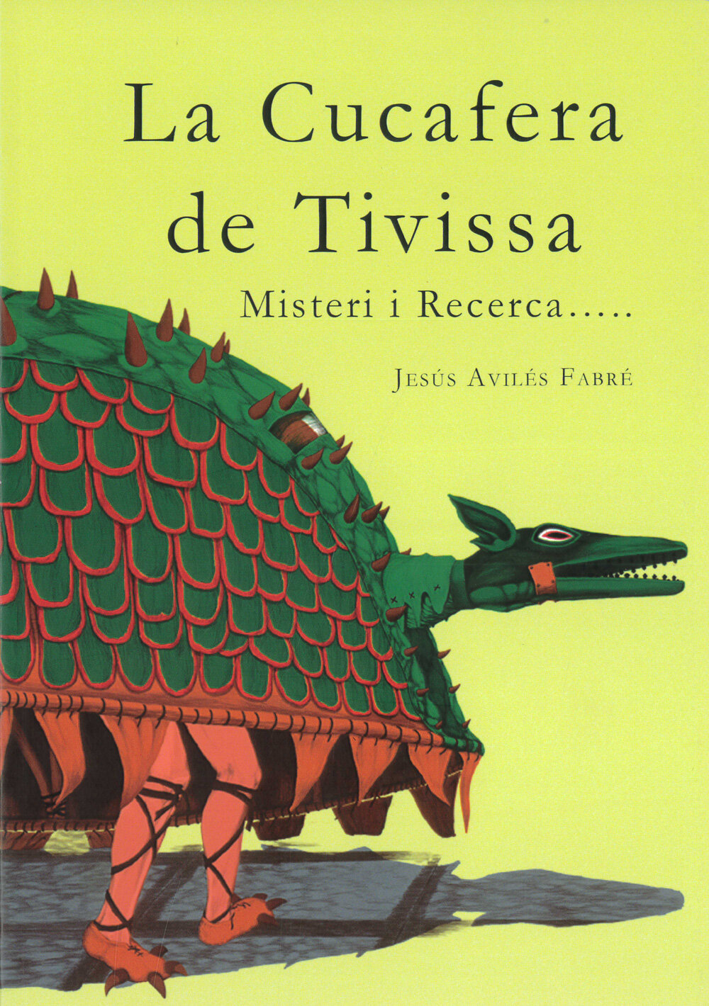 La Cucafera de Tivissa. Misteri i recerca...