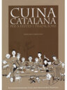 Cuina catalana per a festes i tradicions. El calendari gastronòmic català amb el receptari bàsic tradicional