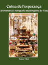 Cuina de l'esperança. Gastronomia i etnografia mallorquina de Nadal