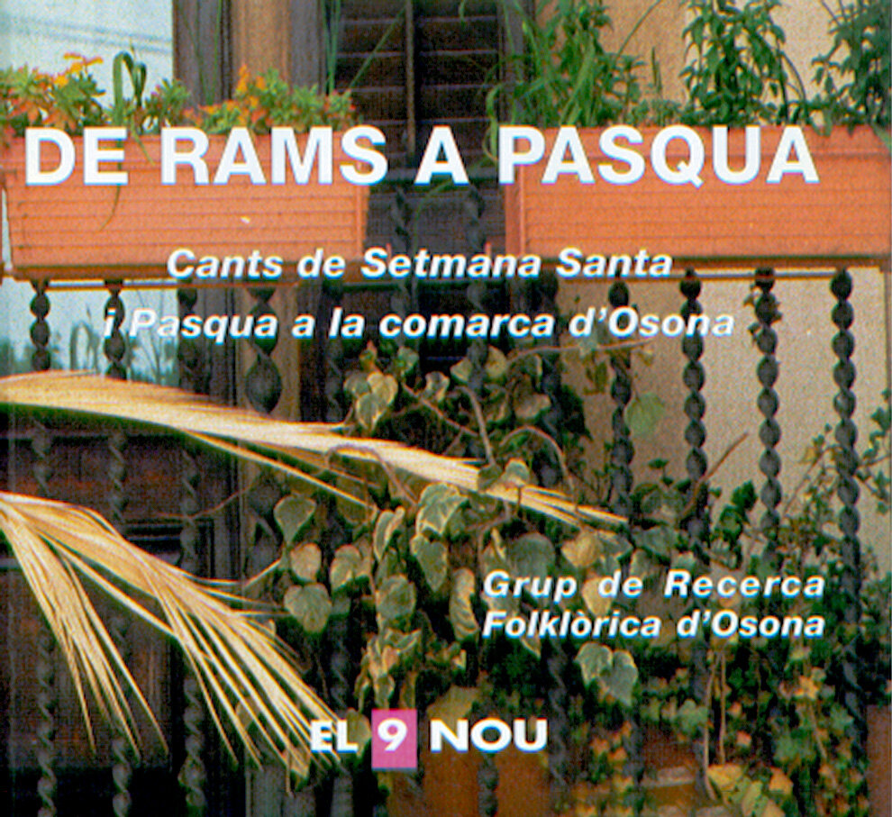 De Rams a Pasqua. Cants de Setmana Santa i Pasqua a la comarca d'Osona