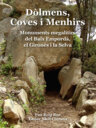 Dòlmens, Coves i Menhirs. Monuments megalítics del Baix Empordà, el Gironès i la Selva