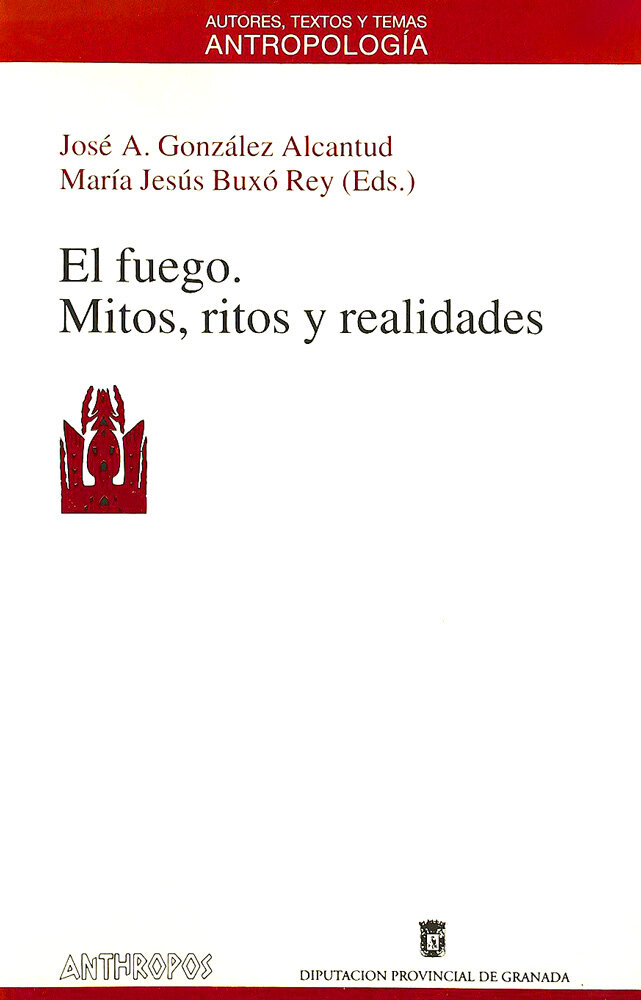El fuego. Mitos, ritos y realidades