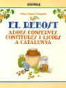 El rebost. Adobs, conserves, confitures i licors a Catalunya