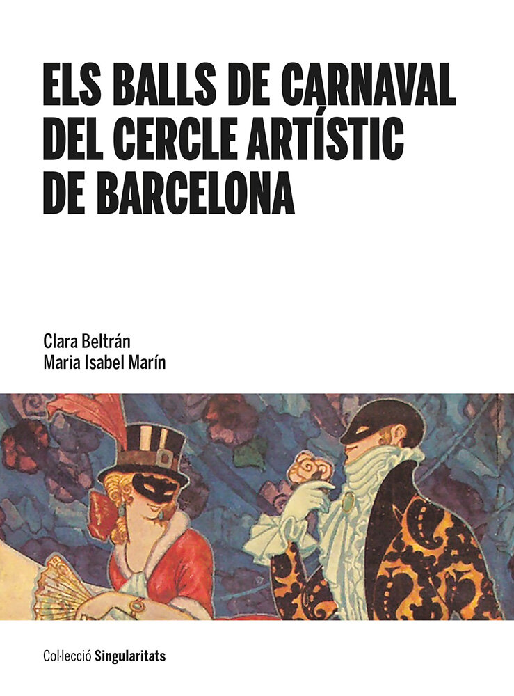 Els balls de carnaval del Cercle Artístic de Barcelona