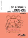 Els bestiaris medievals: llibres d'animals i de símbols