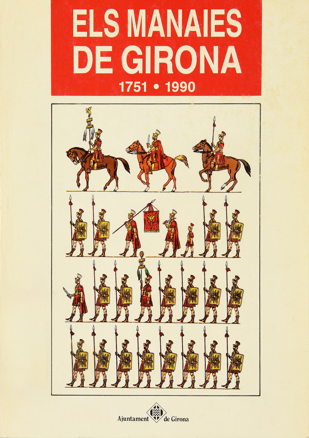 Els manaies de Girona. 1751-1990