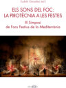 Els sons del foc: la pirotècnia a les festes. III Simposi de Focs Festius a la Mediterrània