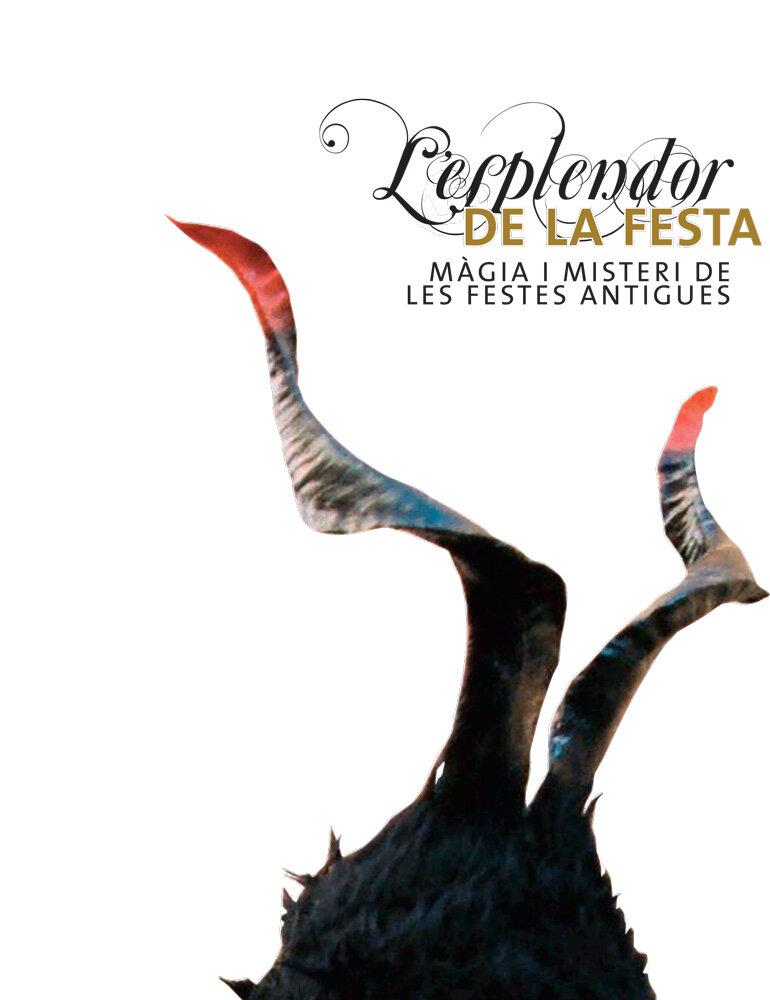 L'esplendor de la festa. Màgia i misteri de les festes antigues