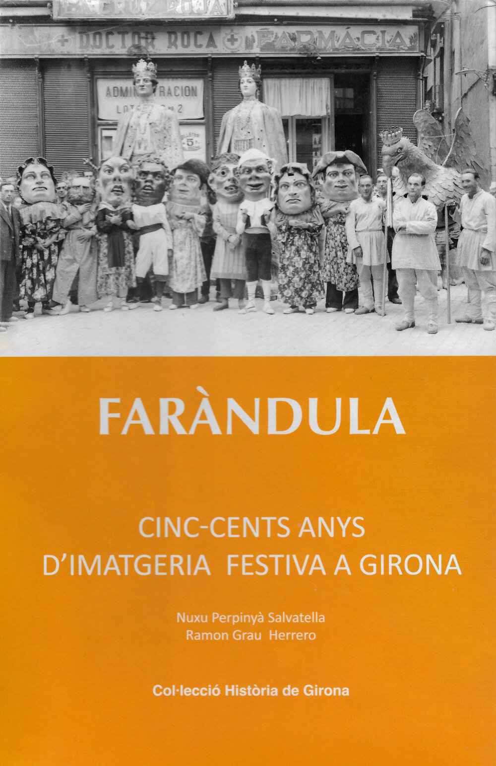 Faràndula. Cinc cents anys d'imatgeria festiva a Girona
