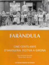 Faràndula. Cinc cents anys d'imatgeria festiva a Girona