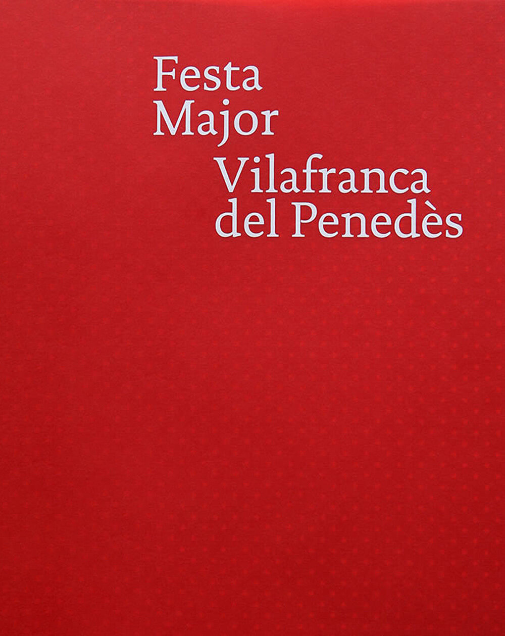 Festa Major. Vilafranca del Penedès
