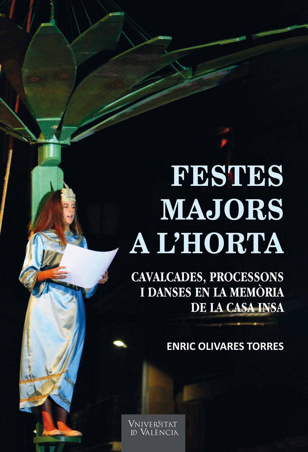 Festes majors a l'Horta. Cavalcades, processons i danses en la memòria de la casa Insa