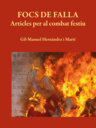 Focs de falla. Articles per al combat festiu