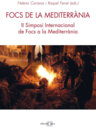 Focs de la Mediterrània. II Simposi Internacional de Focs a la Mediterrània
