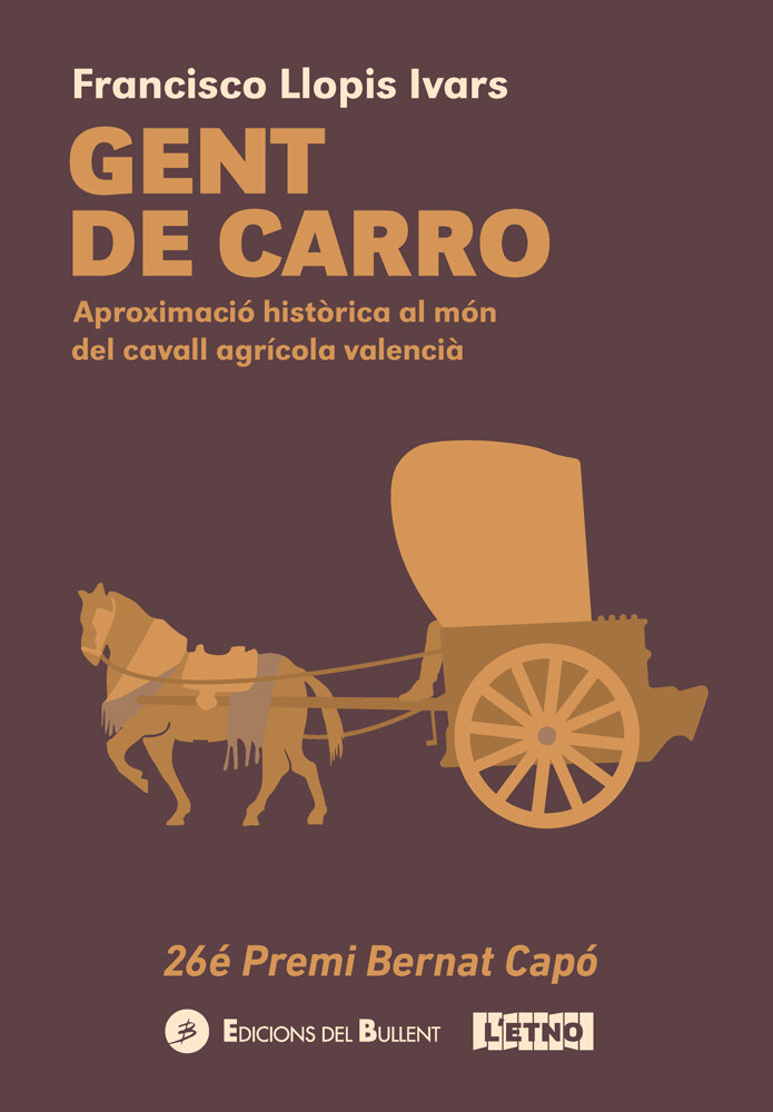 Gent de carro. Aproximació històrica al món del cavall agrícola valencià