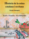 Història de la cuina catalana i occitana. Volum 4. El peix. El marisc. Els cefalòpodes