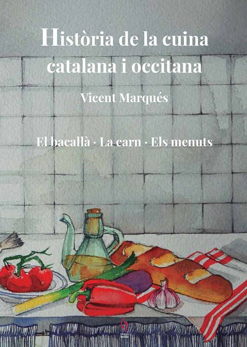 Història de la cuina catalana i occitana. Volum 5. El bacallà. La carn. Els menuts.