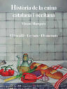 Història de la cuina catalana i occitana. Volum 5. El bacallà. La carn. Els menuts.