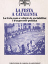 La festa a Catalunya. La festa com a vehicle de sociabilitat i d'expressió política