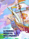La marina medieval mallorquina (1250-1450)