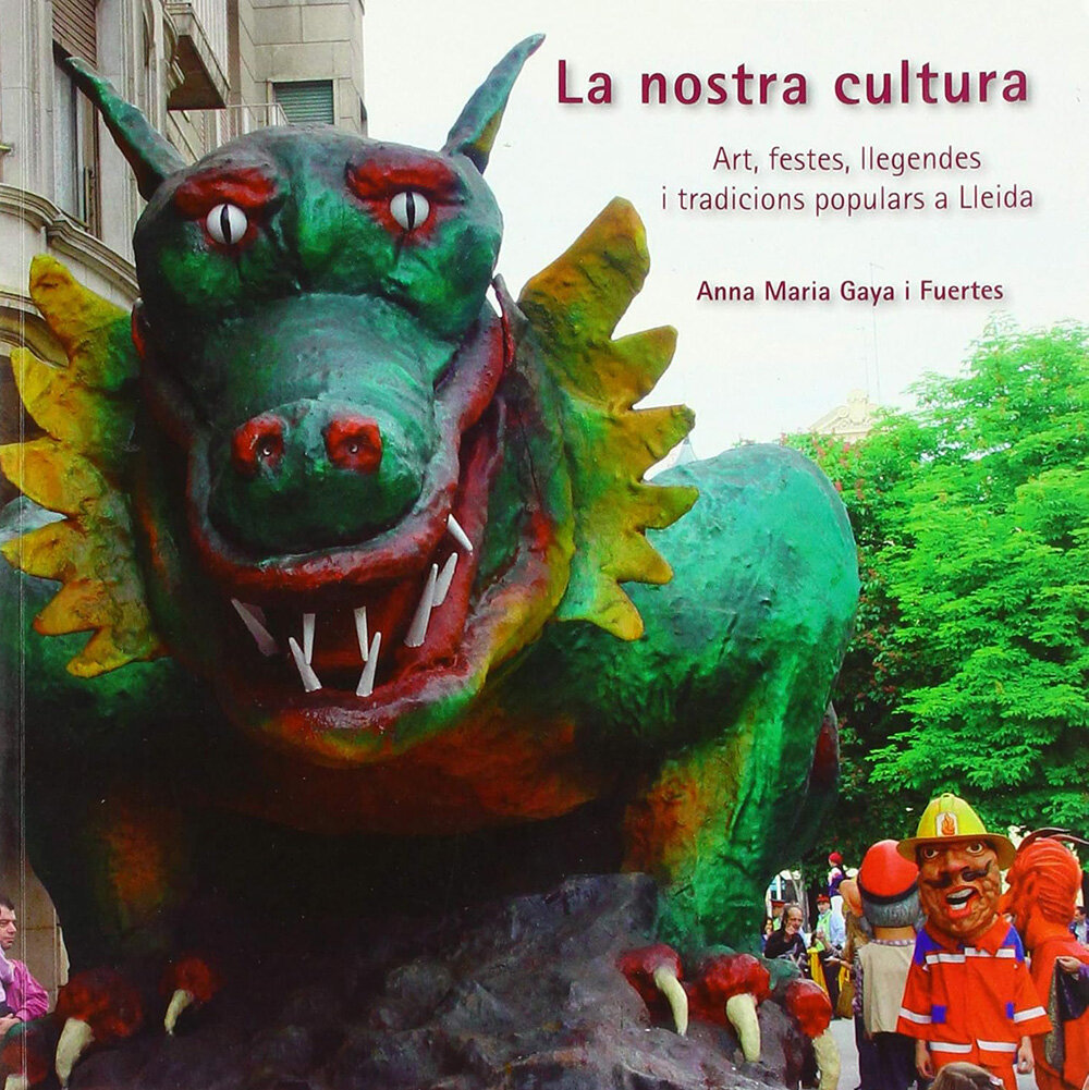 La nostra cultura. Art, festes, llegendes i tradicions populars a Lleida