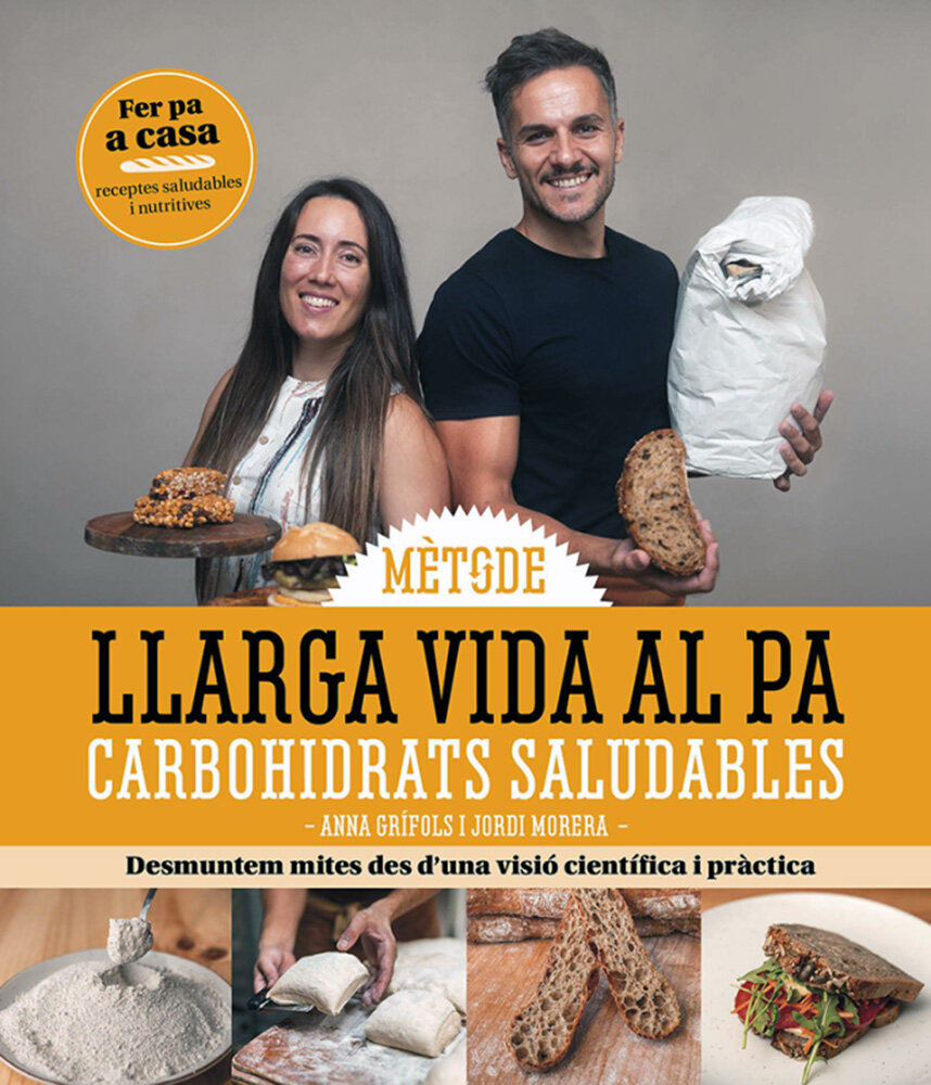 Llarga vida al pa. Carbohidrats saludables